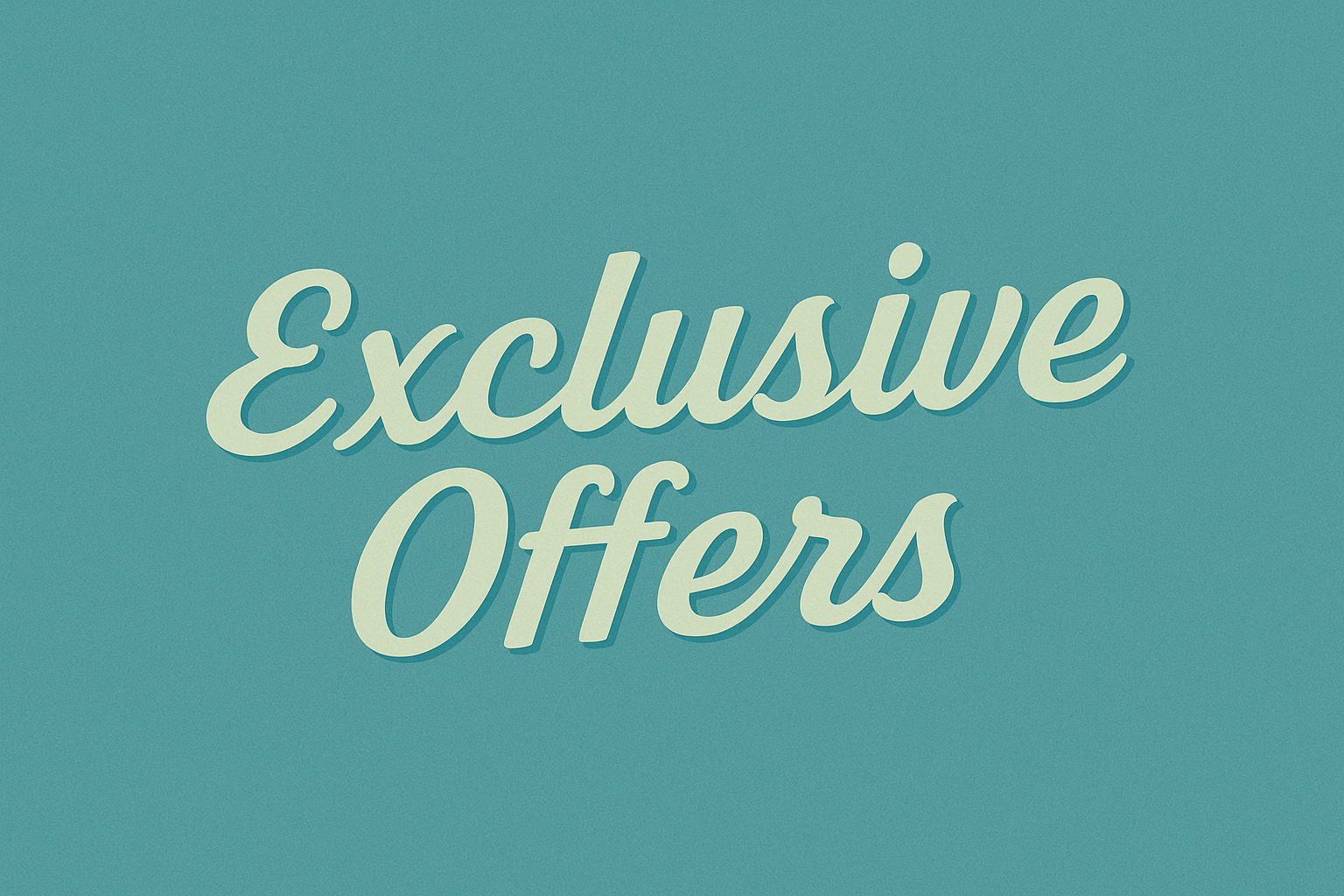 Exclusive Offers